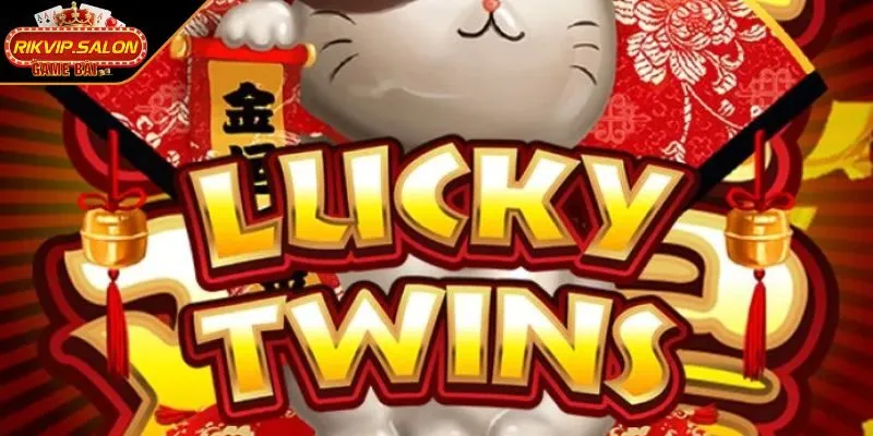 Lucky Twins hành trình tìm kiếm may mắn phương đông